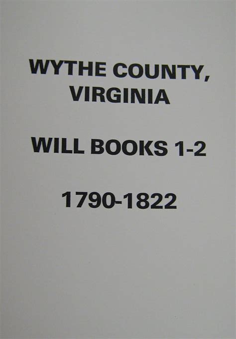 Wythe County Virginia Will Books 1 2 1790 1822 Mountain Press And