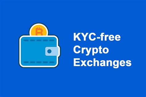 What Are Non Kyc Exchanges Mexc Blog