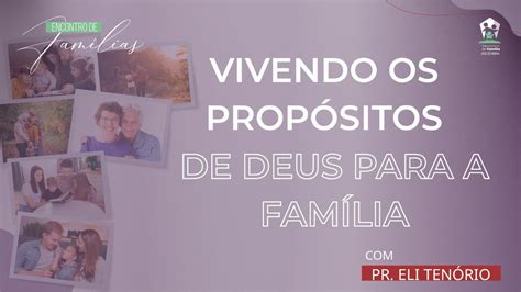 Iasdmr Famago Vivendo Os Prop Sitos De Deus Para A Fam Lia Pr Eli