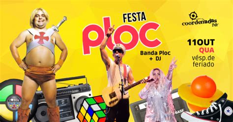 Festa Ploc Especial Feriad O Banda Ploc Dj Dom Lv Qua