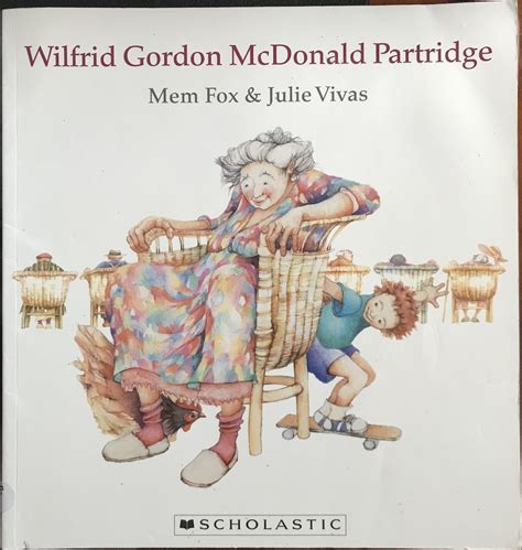 Wilfrid Gordon Mcdonald Partridge By Mem Fox And Julie Vivas Preloved