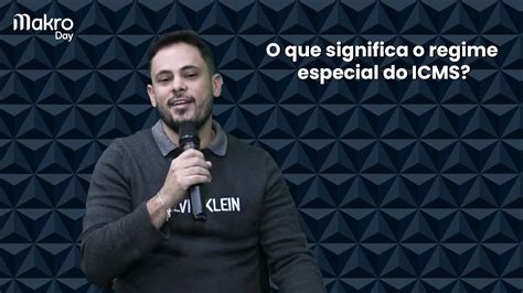 O Que Significa O Regime Especial Do ICMS YouTube