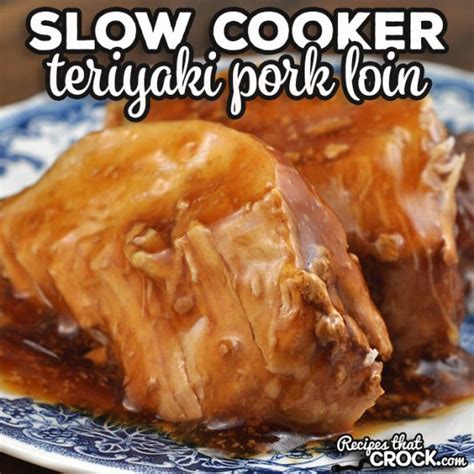 Slow Cooker Teriyaki Pork Loin Recipes That Crock