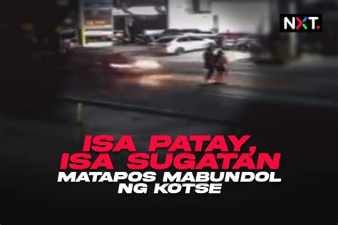 1 Dead 1 Injured After Being Hit By A Car Filipino News