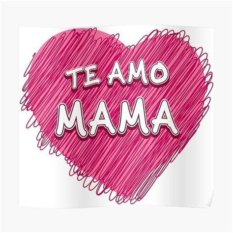 Póster For Sale Con La Obra Te Amo MamÁ En EspaÑol Te Amo Mama De Edleon In 2024 Diy Mini