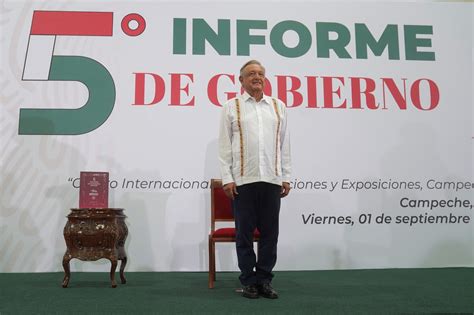 AMLO Rinde Su Quinto Informe De Gobierno Desde Campeche