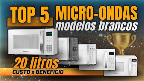 Top Qual O Melhor Micro Ondas De Litros Confira Modelos De