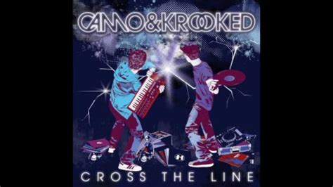 Camo Krooked Cross The Line Album Minimix Youtube