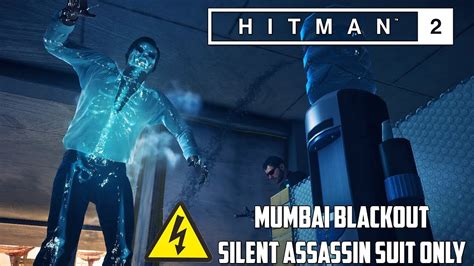 HITMAN 2 MUMBAI BLACKOUT Challenge MASTER Silent Assassin YouTube