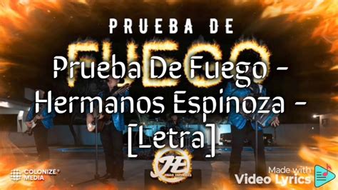 Prueba De Fuego Hermanos Espinoza Letra YouTube