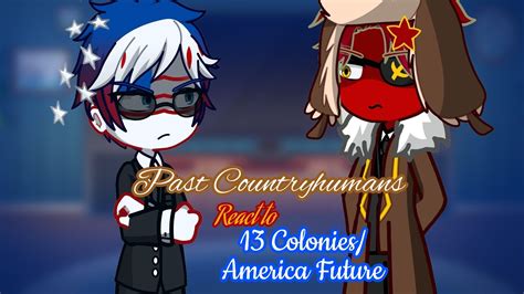 Past Countryhumans React To Colonies Usa S Future Part Season