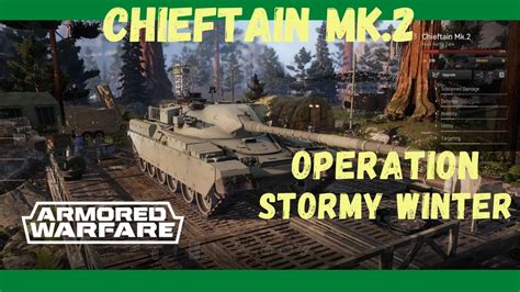 Armored Warfare PVE Chieftain MK2 Operation Stormy Winter No