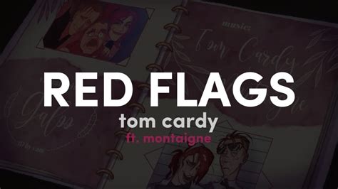 Tom Cardy Red Flags Feat Montaigne Lyrics Why Are You Blinking