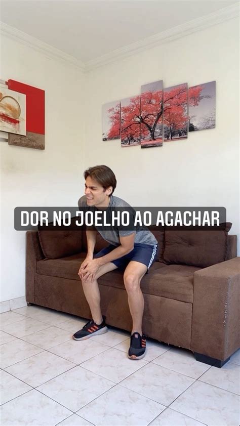 Henrich Lima On Instagram Dor No Joelho Ao Agachar Aqui Eu Mostro