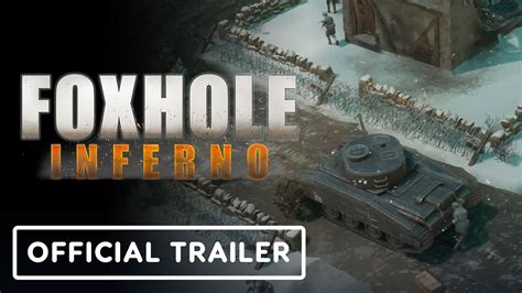 Foxhole Inferno Official Launch Trailer YouTube