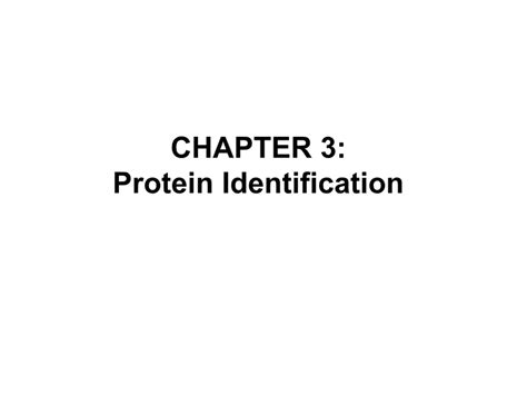 Proteomics Chapter Protein Identification Ppt