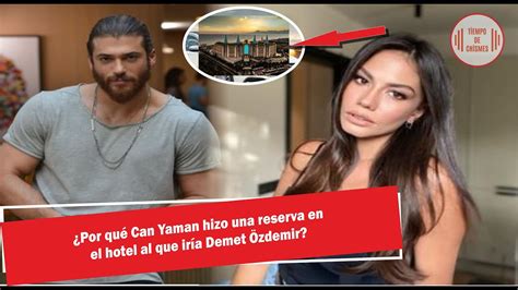 Por qué Can Yaman hizo una reserva en el hotel al que iría Demet