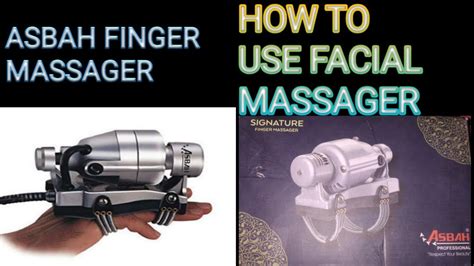 How To Use Finger Massager Finger Massager Facial Me Kaise Use Kare Asbah Signature Finger