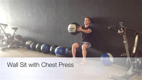 Wall Sit Exercise Basic And Variations Chest Press Straight Arm Raise