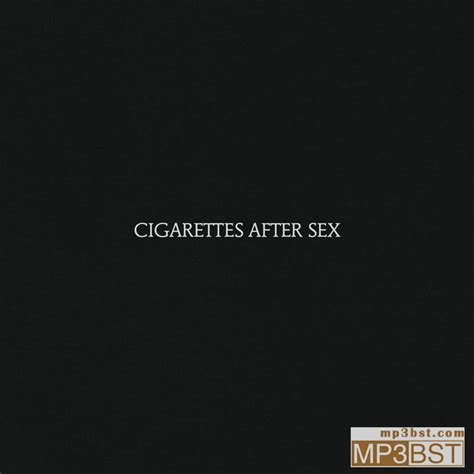 Cigarettes After SexCigarettes After Sex 事后烟2017 FLAC 320K mp3 MP3BST