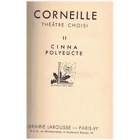 Corneille Cinna Polyeucte théâtre choisi II 1934 auteurs