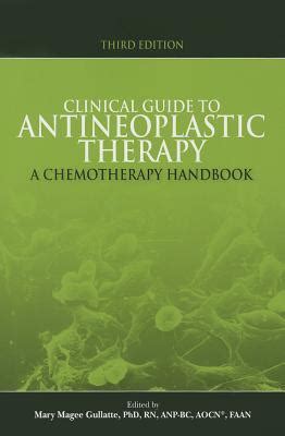 Clinical Guide to Antineoplastic Therapy: A Chemotherapy Handbook by ...