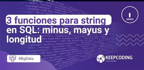 Funciones para string en SQL Guía 2024 KeepCoding