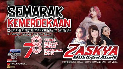 Live ZASKIA MUSIC HUT RI KE 78 Karang Taruna BANGSAL PUTRA GAMPING