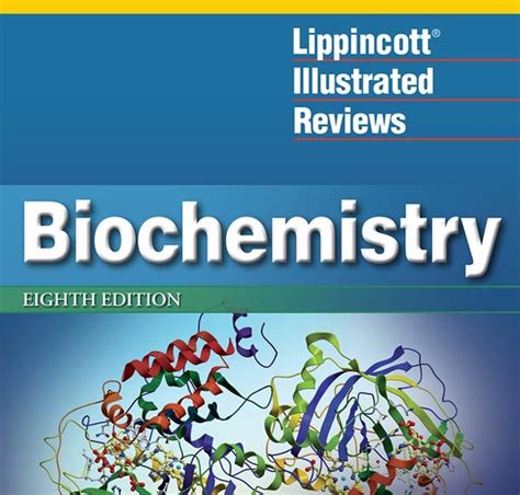 Lippincott Illustrated Reviews Biochemistry Th Edition