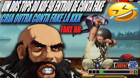 JOGUEI CONTRA UM DOS TOPS DO KOF 98 ELE COLOCOU CONTA FAKE KKKKKKKKKK