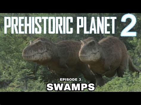 Episode Swamps Tyrannosaurus Rex Vs Edmontosaurus Prehistoric