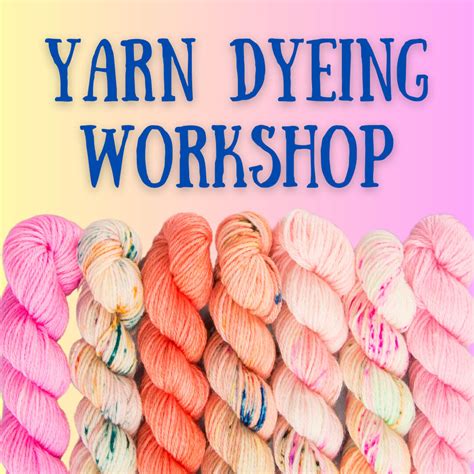 Yarn Dyeing Workshop Tink And The Frog