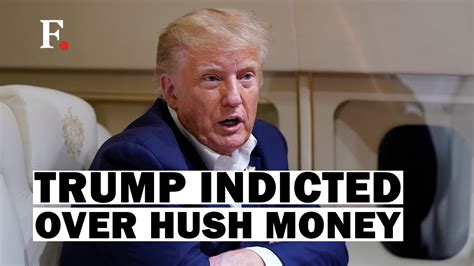 Donald Trump Becomes First Ex U S President To Be Indicted Over Hush