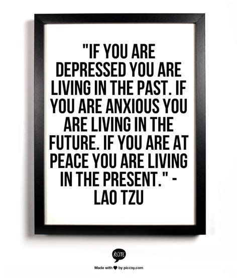 If You Are Depressed You Are Living In The Past If You Are Anxious