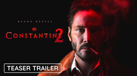 JOHN CONSTANTINE 2 Teaser Trailer 2024 Keanu Reeves Movie DC