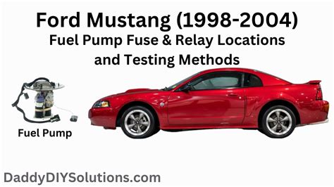 1998 2004 Ford Mustang Fuel Pump Fuse And Fuel Pump Relay Locations And