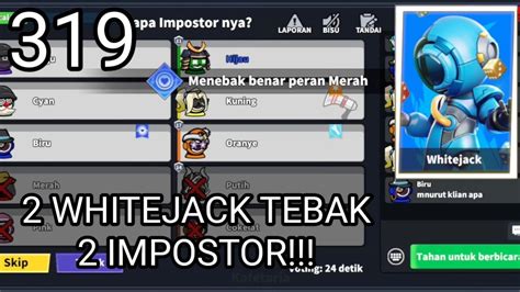 2 Whitejack Tebak 2 Impostor Super Sus Role Whitejack