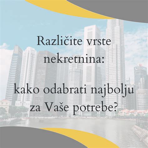 Razli Ite Vrste Nekretnina Kako Odabrati Najbolju Za Va E Potrebe