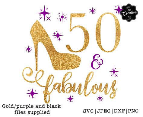 50 And Fabulous Svg Fabulous At 50 Svg 50 And Fab Svg 50th Birthday Svg For Women 50th