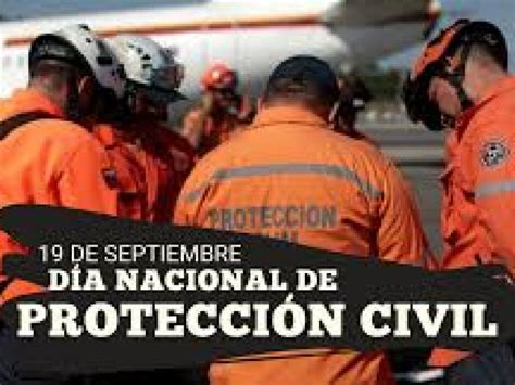 De Septiembre D A Nacional De La Protecci N Civil