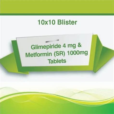 Glimepiride 4 Mg And Metformin Sr 1000mg Tablets 10x10 Blister