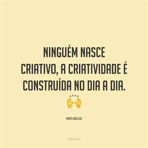 Frases Sobre Criatividade Para Alimentar Seu Lado Imaginativo