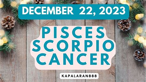 December 22 2023 Water Signs ♓ Pisces ♏ Scorpio ♋ Cancer Daily