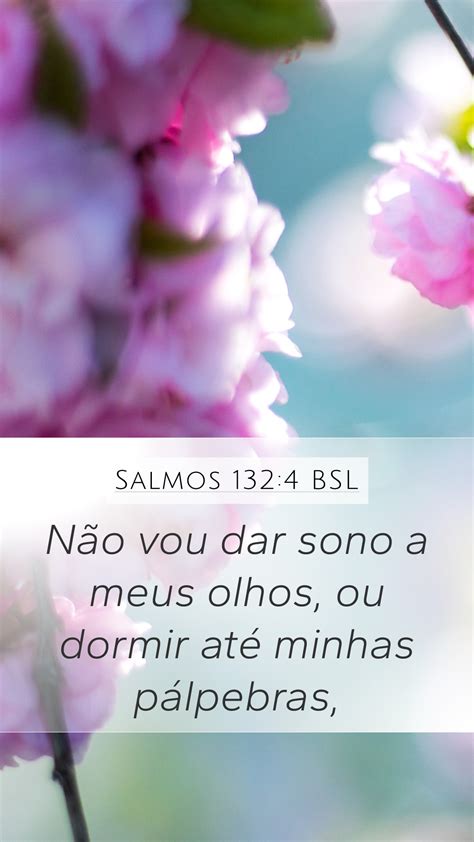 Salmos Bsl Mobile Phone Wallpaper N O Vou Dar Sono A Meus Olhos