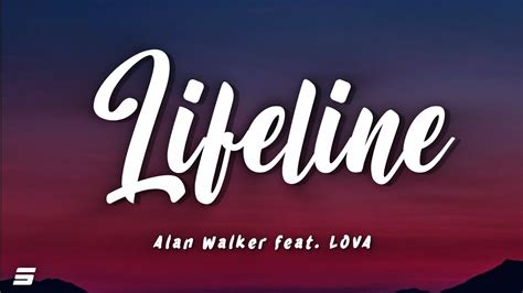 Alan Walker Lifeline Lyrics Feat Lova Youtube