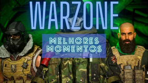 Warzone Melhores Momentos Youtube