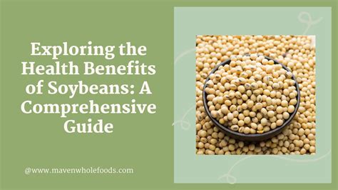 Exploring the Health Benefits of Soybeans - A Comprehensive Guide– Maven Wholefoods