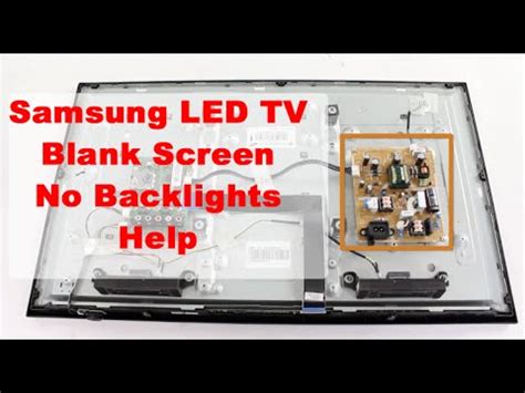 Samsung Led Tv Blank Screen No Backlights Basic Troubleshooting Help