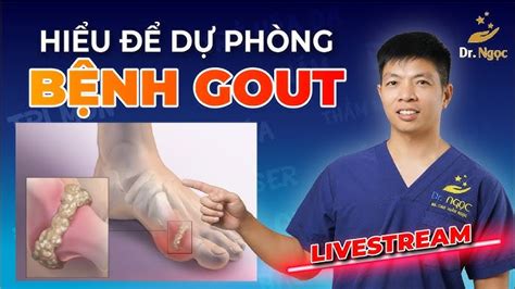 Phòng Bệnh Gout Cách Ngăn Ngừa Hiệu Quả Và An Toàn