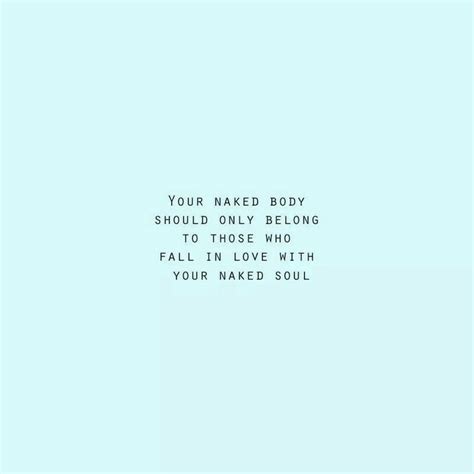 A Blue Background With The Words Your Naked Body Should Only Belong To